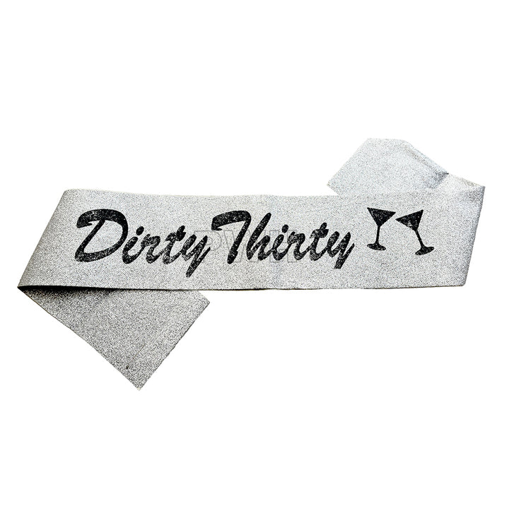 Dirty Thirty Glitter Sash - Assorted Colors