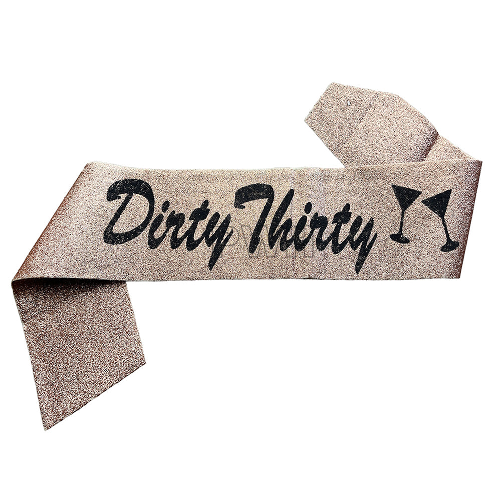 Dirty Thirty Glitter Sash - Assorted Colors