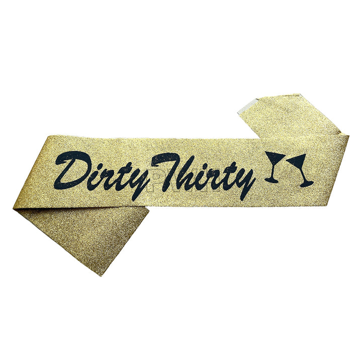 Dirty Thirty glitter birthday party sash in assorted colors made from premium satin cloth for 30th birthday celebrations and wholesale party supplies.
